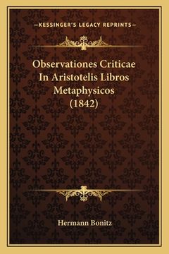 portada Observationes Criticae In Aristotelis Libros Metaphysicos (1842) (in Latin)