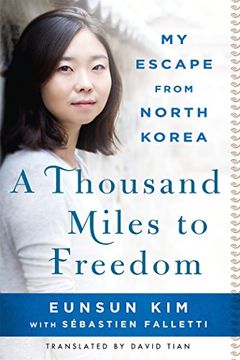 portada A Thousand Miles to Freedom: My Escape from North Korea