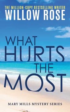 portada What Hurts the Most (1) (Mary Mills Mystery) 