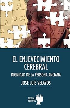 portada El Envejecimiento Cerebral: Dignidad de la Persona Anciana (in Spanish)