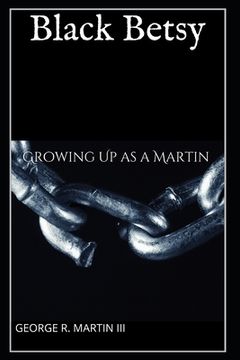 portada Black Betsy: Growing up as a Martin (en Inglés)