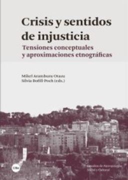 portada Crisis y Sentidos de Injusticia: Tensiones Conceptuales y Aproximaciones Etnográficas (Estudis D’Antropologia Social i Cultural)