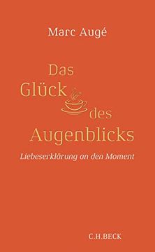 portada Das Glück des Augenblicks: Liebeserklärung an den Moment (in German)