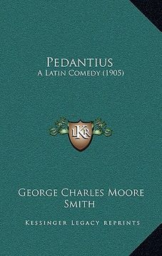 portada pedantius: a latin comedy (1905) (en Inglés)