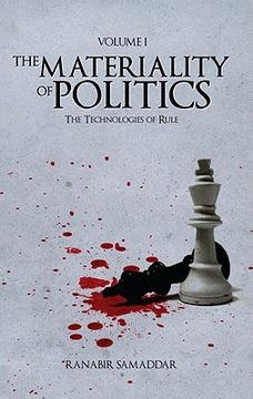 portada the materiality of politics, volume 1: the technologies of rule (en Inglés)