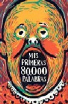 portada MIS PRIMERAS 80.000 PALABRAS (2ª ED.) (En papel)