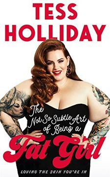 portada The Not So Subtle Art of Being a Fat Girl: Loving the Skin You're In