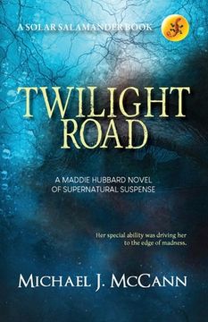 portada Twilight Road: A Maddie Hubbard Novel of Supernatural Suspense (in English)