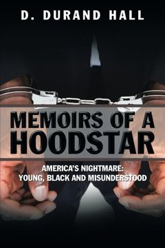portada Memoirs of a Hoodstar: America's Nightmare: Young, Black and Misunderstood
