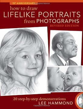 portada How to Draw Lifelike Portraits From Photographs - Revised: 20 Step-By-Step Demonstrations With Bonus dvd (in English)
