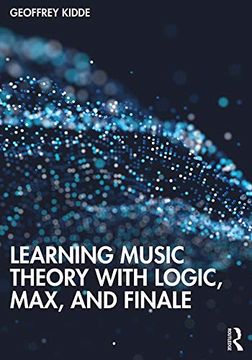 portada Learning Music Theory with Logic, Max, and Finale (en Inglés)