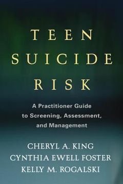 portada Teen Suicide Risk: A Practitioner Guide to Screening, Assessment, and Management (in English)
