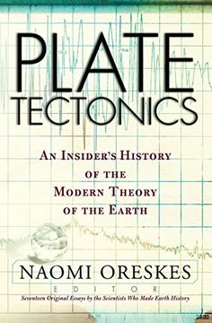 portada Plate Tectonics: An Insider's History of the Modern Theory of the Earth (Frontiers in Physics) (en Inglés)