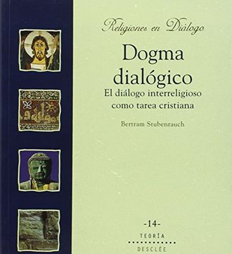 portada dogma dialógico. el diálogo interreligioso como tarea cristiana.
