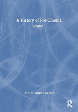 portada A History of Pre-Cinema v1 (History of Pre-Cinema, 1) (en Inglés)