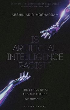 portada Is Artificial Intelligence Racist?: The Ethics of AI and the Future of Humanity (en Inglés)