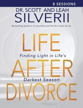 portada Life After Divorce: Finding Light In Life's Darkest Season Leaders Guide (en Inglés)