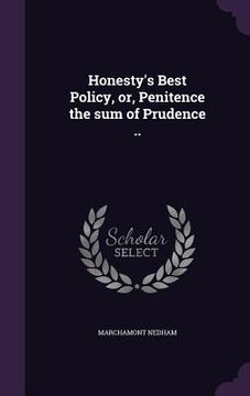 portada Honesty's Best Policy, or, Penitence the sum of Prudence .. (in English)