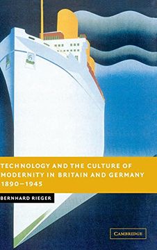 portada Technology and the Culture of Modernity in Britain and Germany, 1890-1945 (New Studies in European History) (en Inglés)