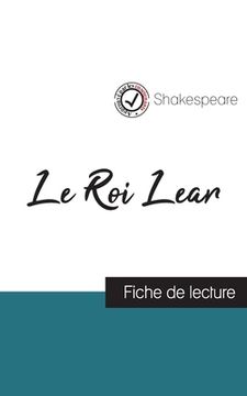 portada Le Roi Lear de Shakespeare (fiche de lecture et analyse complète de l'oeuvre) (in French)