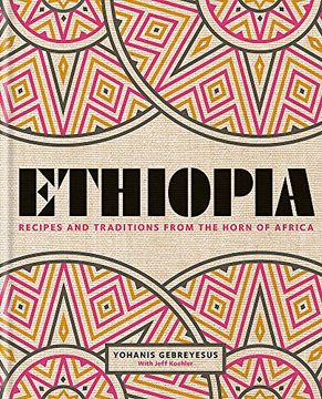 portada Ethiopia: Recipes and Traditions From the Horn of Africa (in English)