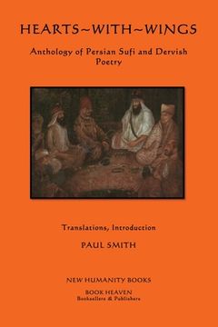 portada Hearts with Wings: Anthology of Persian Sufi and Dervish Poetry (en Inglés)