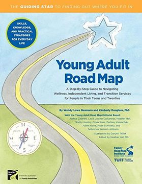 portada Young Adult Road Map: A Step-By-Step Guide to Wellness, Independent Living, and Transition Services for People in Their Teens and Twenties (en Inglés)