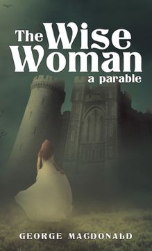 portada The Wise Woman: A Parable (en Inglés)