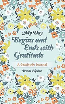 portada My day Begins and Ends With Gratitude: A Gratitude Journal (en Inglés)
