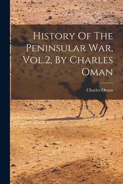 portada History Of The Peninsular War, Vol.2, By Charles Oman (en Inglés)