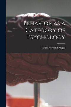 portada Behavior as a Category of Psychology (en Inglés)