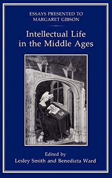 portada Intellectual Life in the Middle Ages: Essays Presented to Margaret Gibson 