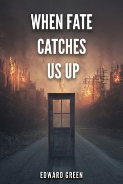 portada When Fate Catches Us Up (en Inglés)