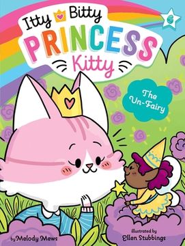 portada The Un-Fairy (6) (Itty Bitty Princess Kitty) (en Inglés)