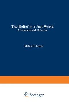 portada The Belief In A Just World: A Fundamental Delusion (critical Issues In Social Justice) (en Inglés)
