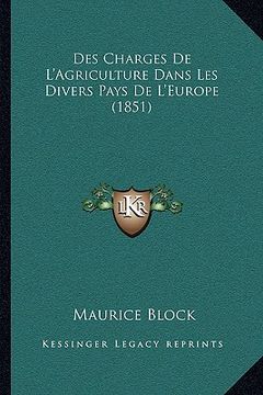 portada Des Charges De L'Agriculture Dans Les Divers Pays De L'Europe (1851) (en Francés)