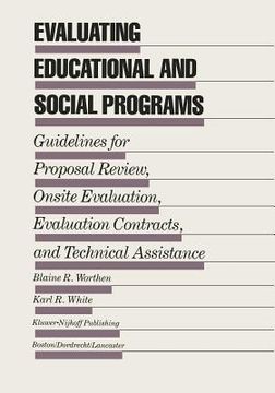 portada Evaluating Educational and Social Programs: Guidelines for Proposal Review, Onsite Evaluation, Evaluation Contracts, and Technical Assistance (en Inglés)