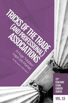 portada Tricks of the Trade (and Professional) Associations: A Huge "Hidden" Legal Job Market (en Inglés)