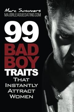 portada 99 bad boy Traits: That Instantly Attract Women (in English)