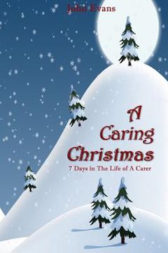 portada A Caring Christmas: 7 Days in the life of a carer (en Inglés)