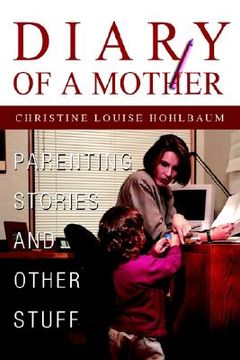 portada diary of a mother: parenting stories and other stuff (en Inglés)
