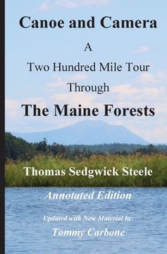 portada Canoe and Camera - A Two Hundred Mile Tour Through the Maine Forests - Annotated Edition 