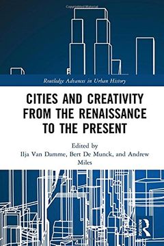 portada Cities and Creativity from the Renaissance to the Present (en Inglés)