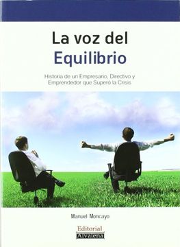 portada La voz del Equilibrio: Historias de un Empresario, Directivo y Emprendedor que Superó la Crisis (in Spanish)