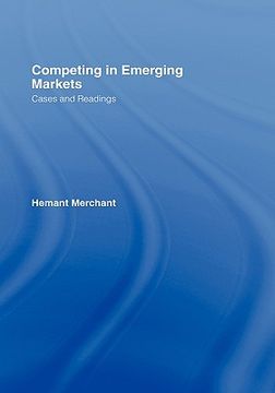 portada competing in emerging markets: cases and readings (en Inglés)