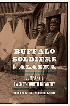 portada Buffalo Soldiers in Alaska: Company l, Twenty-Fourth Infantry 