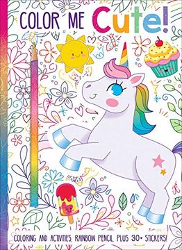 portada Color me Cute! Coloring Book With Rainbow Pencil (en Inglés)
