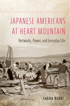 portada Japanese Americans at Heart Mountain: Networks, Power, and Everyday Life