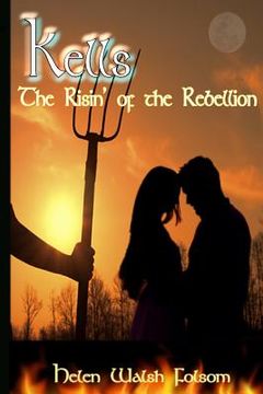 portada Kells: The Risin' of the Rebellion (en Inglés)