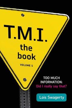 portada Too Much Information: Did I Really Say That? (en Inglés)